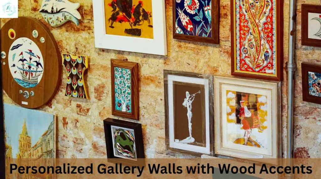Personalized Gallery Walls with Wood Accents