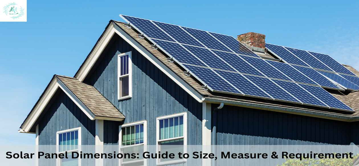 Solar Panel Dimensions Guide to Size, Measure & Requirement